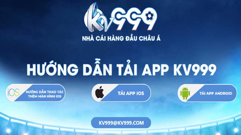 Tai App Kv999 Huong dan chi tiet va link tai app chuan nhat hien nay