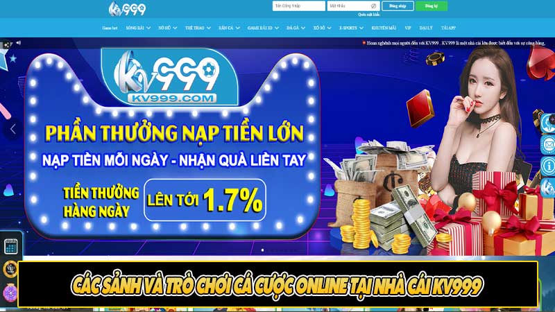 Các Sảnh và Trò Chơi Cá Cược Online tại Nhà Cái KV999